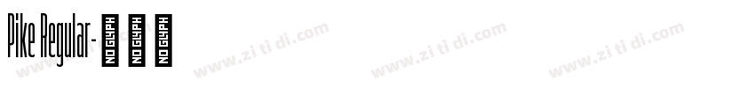 Pike Regular字体转换 Pike Regular字体转换